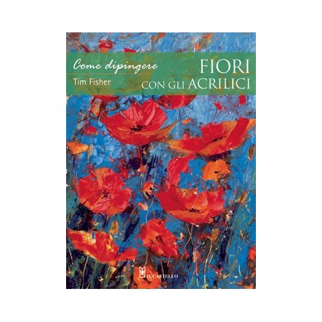 Come dipingere fiori con gli acrilici