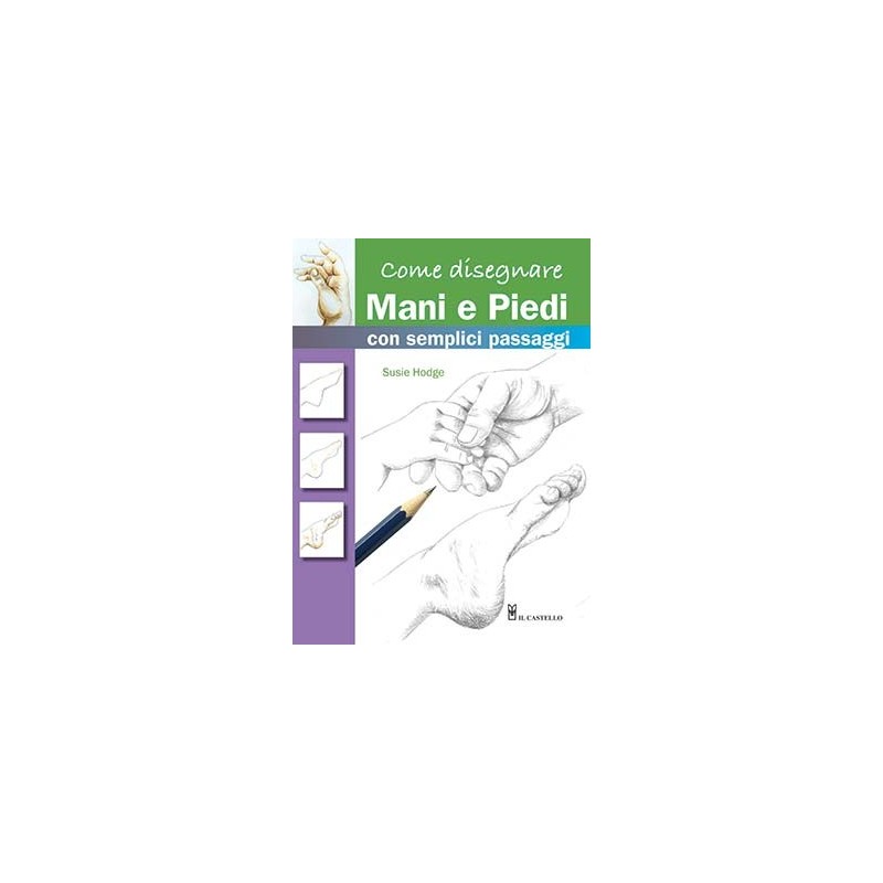 Come Disegnare Mani e Piedi con Semplici Passi