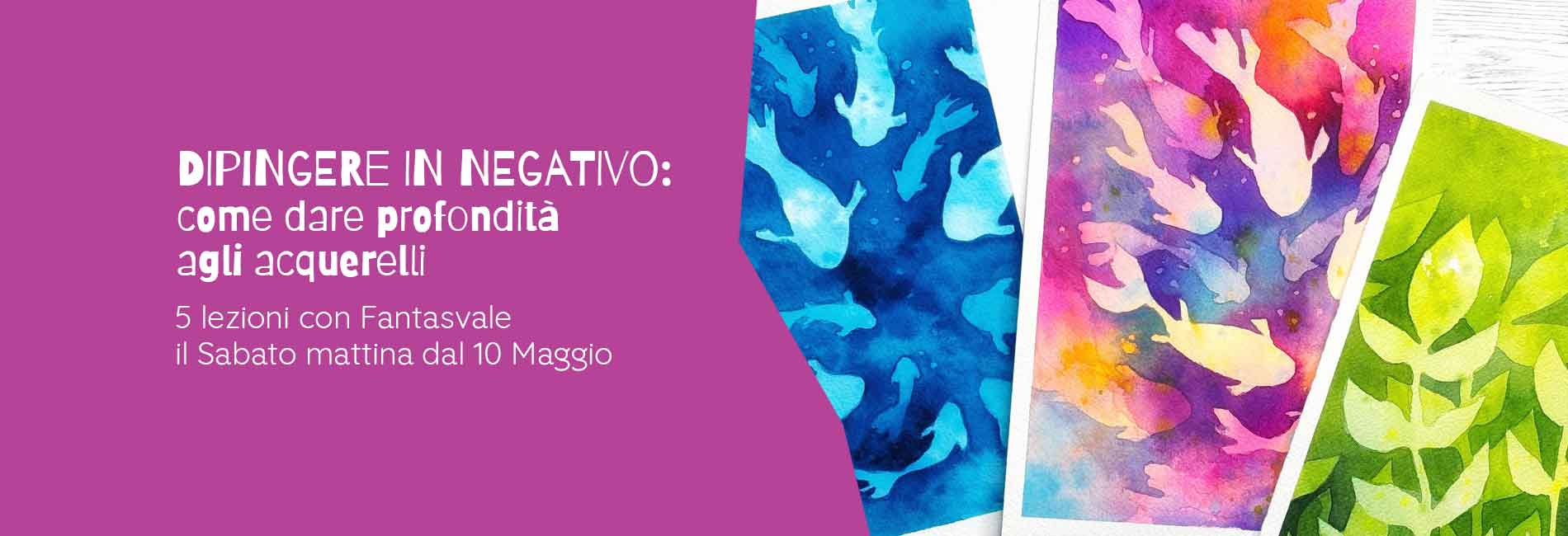 Corso di Acquerello Negative Painting con Fantasvale
